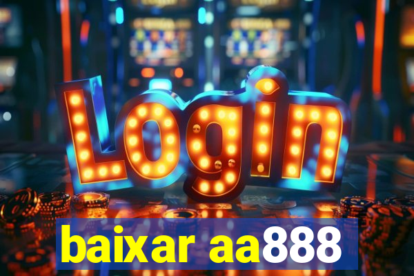 baixar aa888